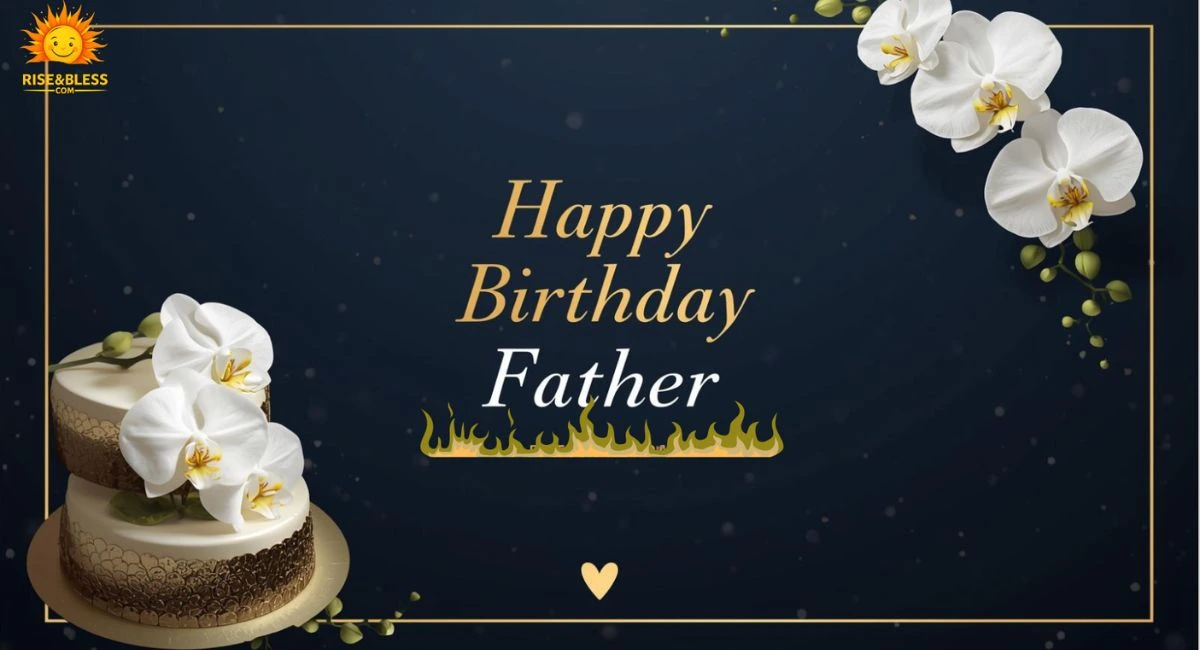 Best Birthday Wishes, Blessings, and Quotes for Dad That Will Make Him Smile