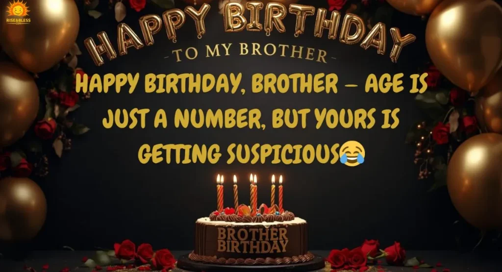 Funny Birthday Wishes & Quotes for Your Brother