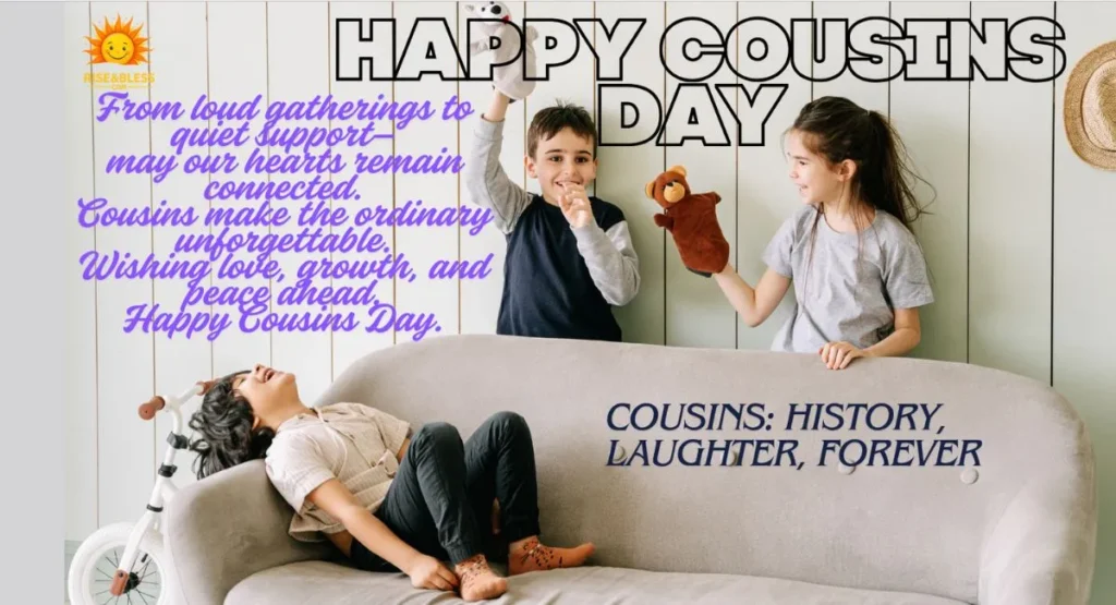 Funny Cousins Day Blessings, Wishes & Quotes