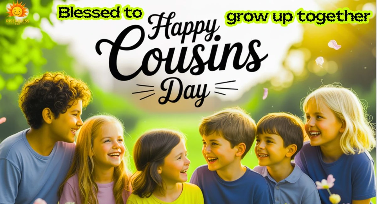 Heart-Touching Cousins Day Blessings, Wishes, Quotes & Messages