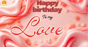 Heart-Touching Birthday Blessings, Wishes, Quotes, and Messages for Girlfriend