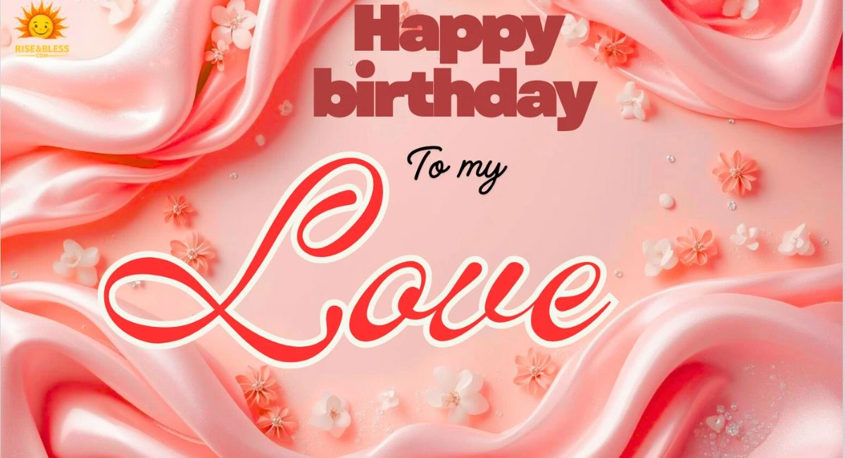 Heart-Touching Birthday Blessings, Wishes, Quotes, and Messages for Girlfriend