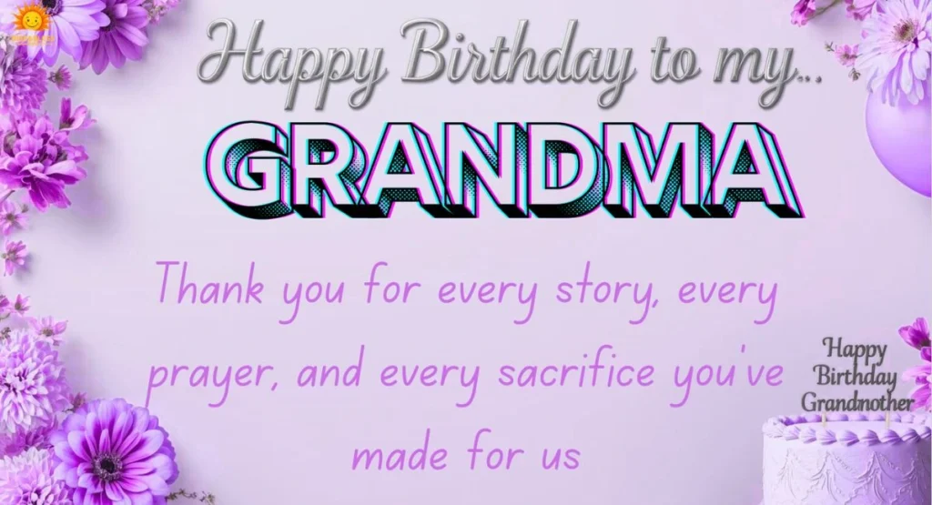 Happy Birthday Grandma Quotes (Meaningful & Inspirational)